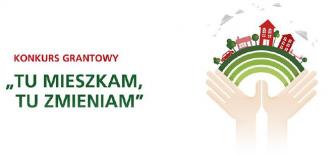 obraz-1 na stronie o tytule: Konkurs Grantowy "Tu mieszkam, Tu zmieniam"